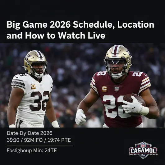 Big Game 2026 Schedule, Location, and How to Watch Live